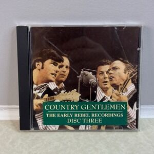 Country Gentlemen: The Early Rebel Recordings Disc Three (CD 1998 Rebel Records)